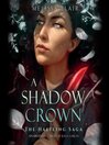 Cover image for A Shadow Crown